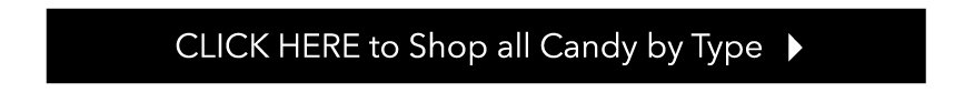 SHOP CANDY BY TYPE